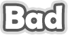 bad